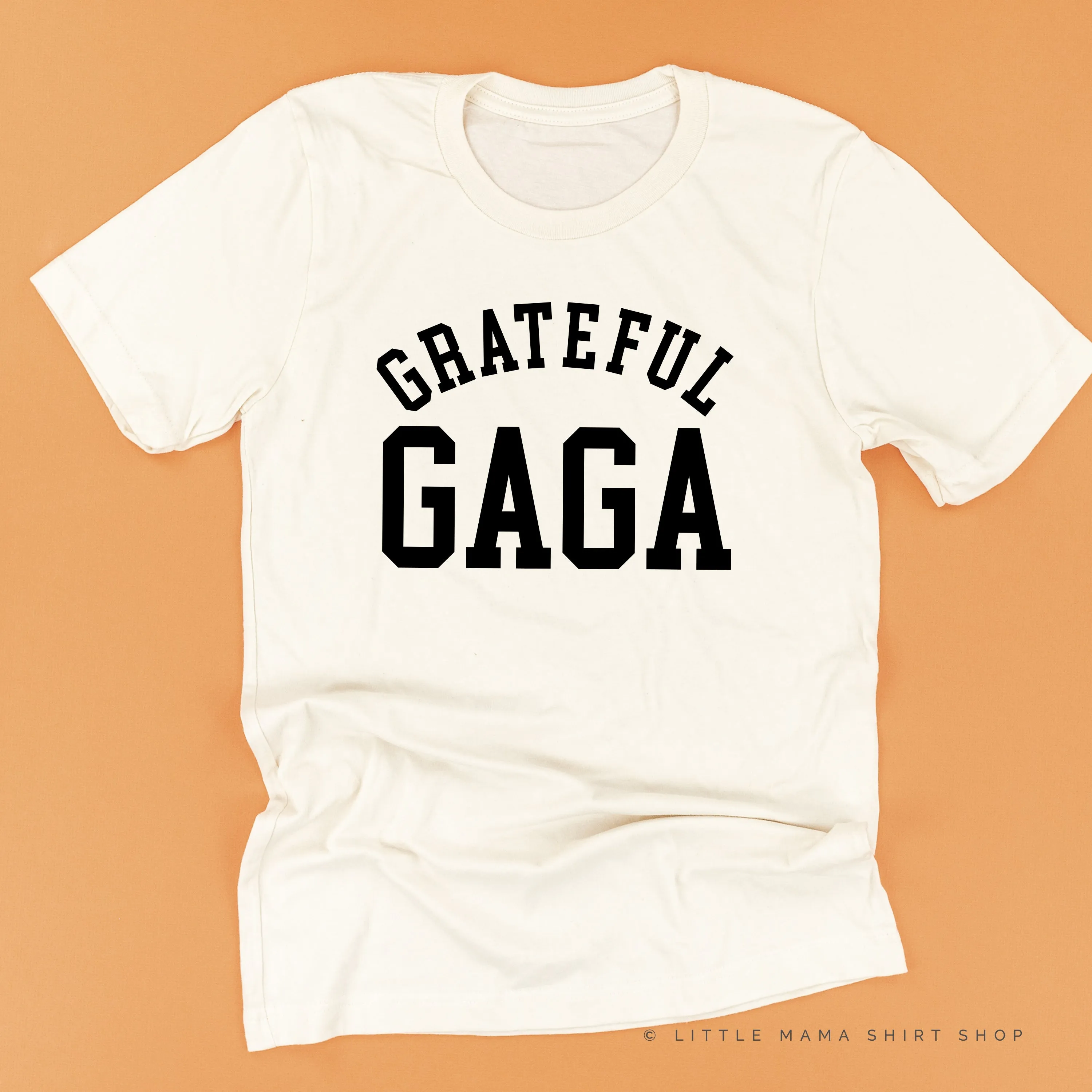 Grateful Gaga - (Varsity) - Unisex Tee