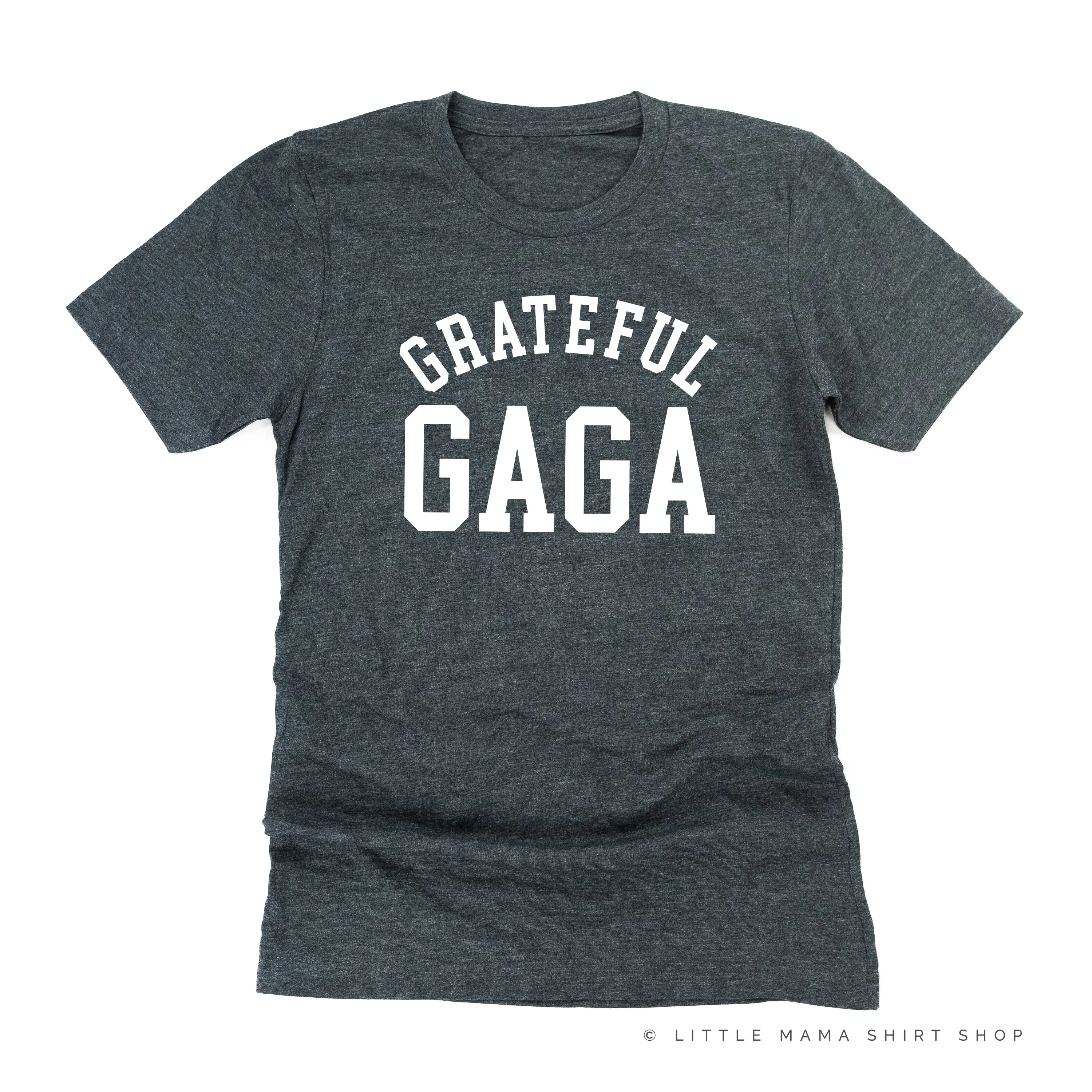 Grateful Gaga - (Varsity) - Unisex Tee