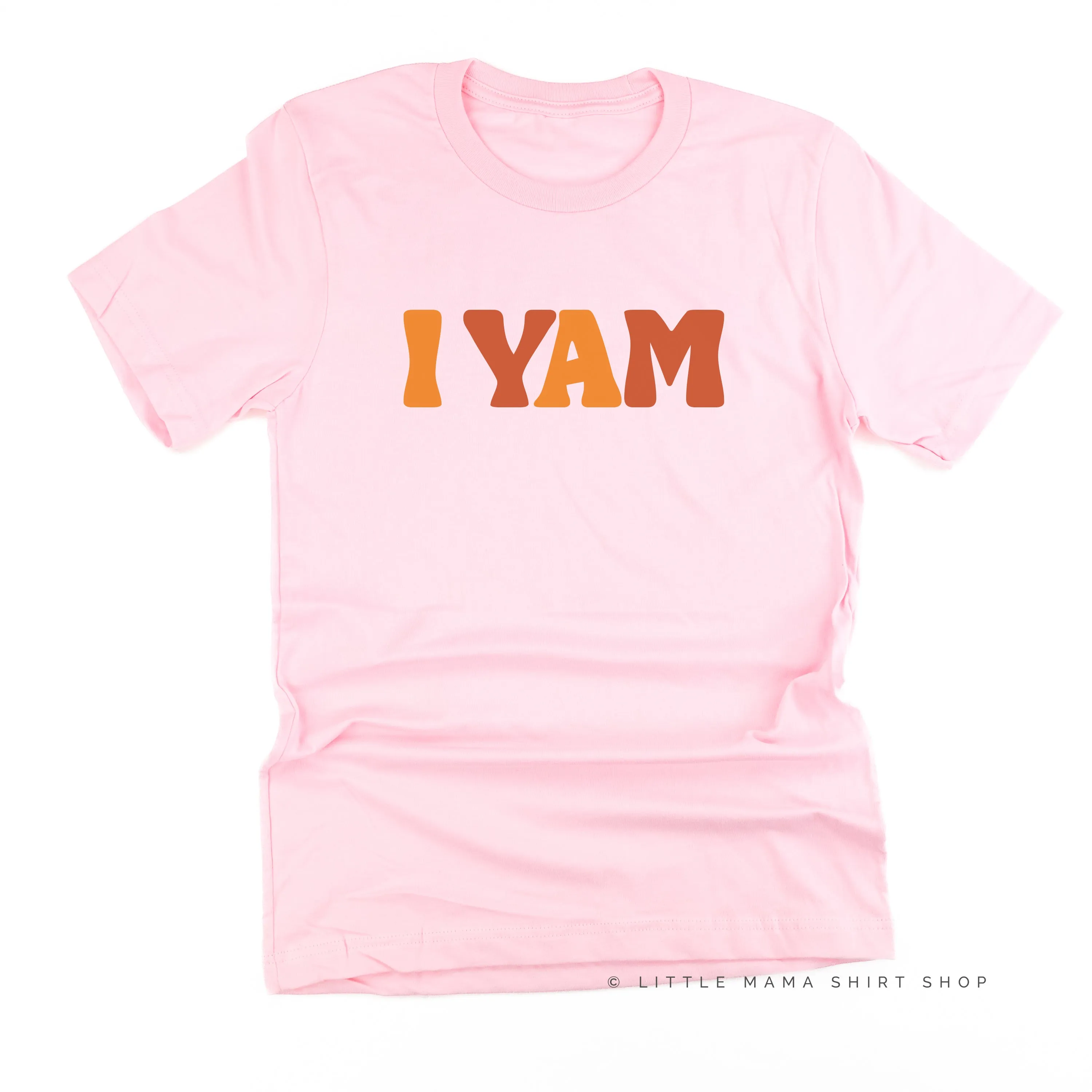 I Yam - Unisex Tee