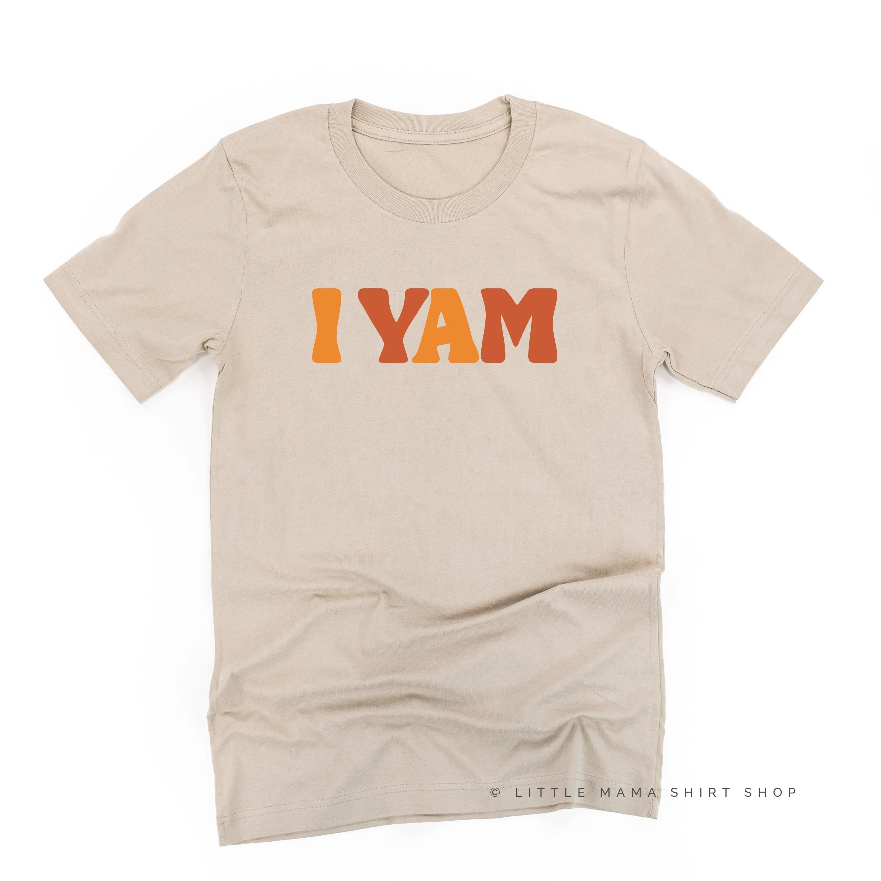 I Yam - Unisex Tee