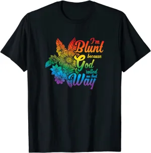 Sunflower LGBT T Shirt, I'm Blunt Because God Rolled Me That Way, Shirts For Pride